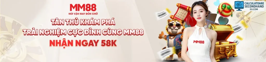 đăng ký mm88b tặng 58k